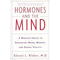 Hormones and the Mind Hormones and the Mind Hardcover Paperback