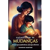 Catalisador de Mudanças (Portuguese Edition) Catalisador de Mudanças (Portuguese Edition) Paperback Kindle