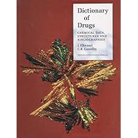 The Dictionary of Drugs: Chemical Data: Chemical Data, Structures and Bibliographies The Dictionary of Drugs: Chemical Data: Chemical Data, Structures and Bibliographies Paperback Hardcover