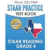 TEXAS TEST PREP STAAR Practice Test Book STAAR Reading Grade 4: Complete Preparation for the STAAR Reading Assessments
