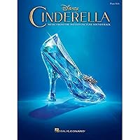 Cinderella: Music from the Motion Picture Soundtrack (Piano Solo) Cinderella: Music from the Motion Picture Soundtrack (Piano Solo) Paperback