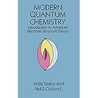 Modern Quantum Chemistry: Introduction to Advanced Electronic Structure Theory (Dover Books on Chemistry) Modern Quantum Chemistry: Introduction to Advanced Electronic Structure Theory (Dover Books on Chemistry) Paperback eTextbook Hardcover