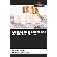 Association of asthma and rhinitis in children Association of asthma and rhinitis in children Paperback