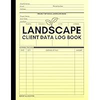 Landscape Client Data Log Book: Logbook to Record and Track Landscaping Projects Landscape Client Data Log Book: Logbook to Record and Track Landscaping Projects Paperback Hardcover