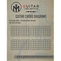 Guitar Chord Diagrams: 100 Pages - 16 chord boxes per page five frets per box: Blank Chord Box Book For Guitarists (Guitar Resources Series) Guitar Chord Diagrams: 100 Pages - 16 chord boxes per page five frets per box: Blank Chord Box Book For Guitarists (Guitar Resources Series) Paperback