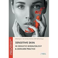 Sensitive Skin in Cosmetic Dermatology & Skincare Practice Sensitive Skin in Cosmetic Dermatology & Skincare Practice Paperback Kindle