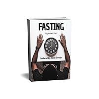 Fasting explained fast! Get the hacks: 5 tricks 15 tips to hack your fitness with fasting