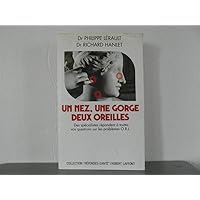 Un nez, une gorge, deux oreilles Un nez, une gorge, deux oreilles Paperback