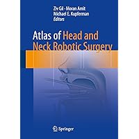 Atlas of Head and Neck Robotic Surgery Atlas of Head and Neck Robotic Surgery Kindle Hardcover Paperback