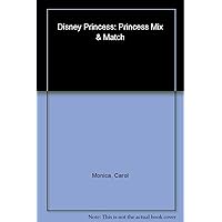 Disney Princess: Princess Mix & Match Disney Princess: Princess Mix & Match Paperback Spiral-bound