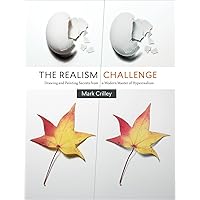 The Realism Challenge: Drawing and Painting Secrets from a Modern Master of Hyperrealism The Realism Challenge: Drawing and Painting Secrets from a Modern Master of Hyperrealism Paperback Kindle