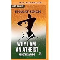 Why I Am an Atheist and Other Works Why I Am an Atheist and Other Works Kindle Audible Audiobook Hardcover Paperback Audio CD