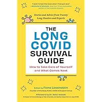The Long COVID Survival Guide: How to Take Care of Yourself and What Comes Next―Stories and Advice from Twenty Long-Haulers and Experts The Long COVID Survival Guide: How to Take Care of Yourself and What Comes Next―Stories and Advice from Twenty Long-Haulers and Experts Paperback Kindle Audible Audiobook Audio CD