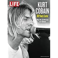 LIFE Kurt Cobain: 30 Years Later LIFE Kurt Cobain: 30 Years Later