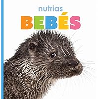 Nutrias bebés (El principio de las) (Spanish Edition) Nutrias bebés (El principio de las) (Spanish Edition) Library Binding Paperback