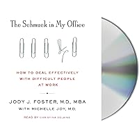 The Schmuck in My Office: How to Deal Effectively with Difficult People at Work The Schmuck in My Office: How to Deal Effectively with Difficult People at Work Audio CD Audible Audiobook Kindle Hardcover Paperback Preloaded Digital Audio Player