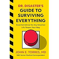 Dr. Disaster's Guide to Surviving Everything: Essential Advice for Any Situation Life Throws Your Way Dr. Disaster's Guide to Surviving Everything: Essential Advice for Any Situation Life Throws Your Way Hardcover Kindle Audible Audiobook Paperback Audio CD