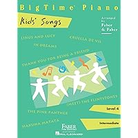BigTime Piano Kids' Songs - Level 4 BigTime Piano Kids' Songs - Level 4 Paperback Kindle