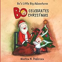Bo Celebrates Christmas: Bo’s Little Big Adventures