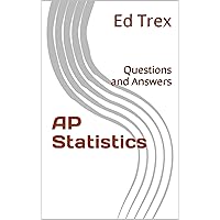 AP Statistics: Questions and Answers (Advanced Mastery Series: AP Exam Preparation)