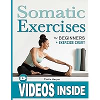 Somatic Exercises for Women: 10 Minutes a Day to Release Stress and Anxiety| 28-Day Challenge for Weight Loss | Low-Impact Exercises for Beginners Somatic Exercises for Women: 10 Minutes a Day to Release Stress and Anxiety| 28-Day Challenge for Weight Loss | Low-Impact Exercises for Beginners Paperback Kindle