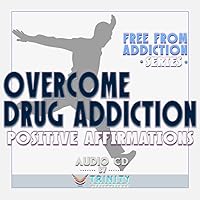 Free from Addiction Series: Overcome Drug Addiction Positive Affirmations Audio CD