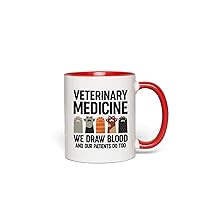 Veterinary 2 Tone Mug Red - Veterinary Med We Draw Blood and Our Patients Do Too - Specialist Animal Pet Lovers Doctor Technician