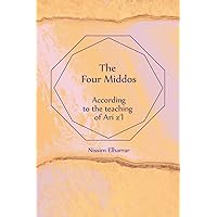 The Four Middos: According to the teaching of Ari z'l The Four Middos: According to the teaching of Ari z'l Paperback Kindle