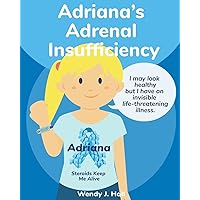 Adriana's Adrenal Insufficiency (Mediwonderland) Adriana's Adrenal Insufficiency (Mediwonderland) Paperback Kindle