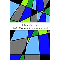 Elevate 365 Self-Affirmation & Gratitude Journal