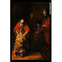 Rembrandt: Il Ritorno del figlio prodigo. Quaderno elegante per gli amanti dell'arte. (Italian Edition) Rembrandt: Il Ritorno del figlio prodigo. Quaderno elegante per gli amanti dell'arte. (Italian Edition) Paperback