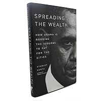 Spreading the Wealth: How Obama is Robbing the Suburbs to Pay for the Cities Spreading the Wealth: How Obama is Robbing the Suburbs to Pay for the Cities Hardcover