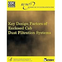 Key Design Factors of Enclosed Cab Dust Filtration Systems Key Design Factors of Enclosed Cab Dust Filtration Systems Paperback
