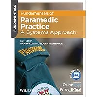 Fundamentals of Paramedic Practice: A Systems Approach Fundamentals of Paramedic Practice: A Systems Approach Paperback