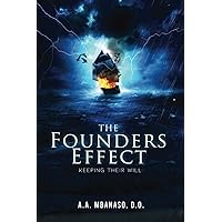 The Founders Effect: Keeping Their Will The Founders Effect: Keeping Their Will Paperback Kindle