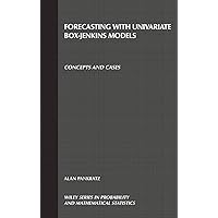 Forecasting With Univariate Box-Jenkins Models: Concepts and Cases (Wiley Series in Probability and Mathematical Statistics. Applied probabilitY and Statistics) Forecasting With Univariate Box-Jenkins Models: Concepts and Cases (Wiley Series in Probability and Mathematical Statistics. Applied probabilitY and Statistics) Hardcover