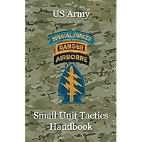 US Army Small Unit Tactics Handbook US Army Small Unit Tactics Handbook Paperback Kindle Hardcover