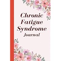 Chronic Fatigue Syndrome Journal: Daily Symptom Tracker to Record CFS/ME Energy Activity Stressors Pain Medications Meals Sleep