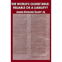 The World's Oldest Bible: Reliable or a Liability? The World's Oldest Bible: Reliable or a Liability? Kindle Paperback