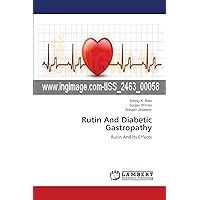 Rutin And Diabetic Gastropathy: Rutin And Its Effects Rutin And Diabetic Gastropathy: Rutin And Its Effects Paperback