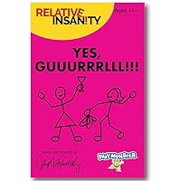 Relative Insanity Yes, Guuurrrlll!!! — Hilarious Party Game Made and Played by Comedian Jeff Foxworthy — Ages 14+ — 4-12 Players