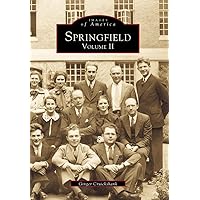 Springfield Volume 2 (MA) (Images of America) Springfield Volume 2 (MA) (Images of America) Paperback Kindle Hardcover