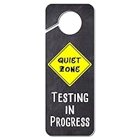 GRAPHICS & MORE Quiet Zone Testing in Progress Plastic Door Knob Hanger Sign