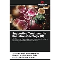 Supportive Treatment in Radiation Oncology (II): Guidelines for the management of skin, genitourinary, cardiorespiratory and extremity toxicity