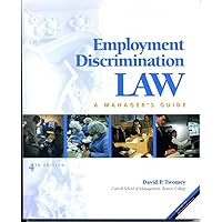Employment Discrimination Law: A Manager's Guide Employment Discrimination Law: A Manager's Guide Paperback