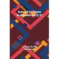 Journal d'une femme de cinquante ans (1/2) (French Edition)