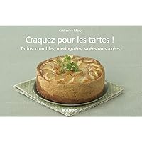 Craquez pour les tartes !: Tatins, crumbles, meringuées, salées ou sucrées Craquez pour les tartes !: Tatins, crumbles, meringuées, salées ou sucrées Kindle Hardcover