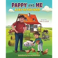 PAPPY AND ME: A DAY ON THE FARM PAPPY AND ME: A DAY ON THE FARM Paperback