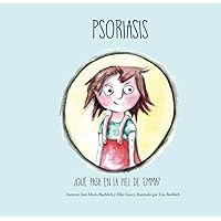 Psoriasis: Qué pasa en la piel de Emma? (Spanish Edition) Psoriasis: Qué pasa en la piel de Emma? (Spanish Edition) Kindle