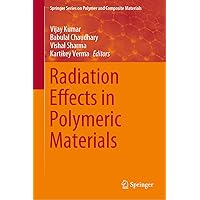 Radiation Effects in Polymeric Materials (Springer Series on Polymer and Composite Materials) Radiation Effects in Polymeric Materials (Springer Series on Polymer and Composite Materials) Hardcover Kindle